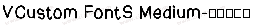VCustom FontS Medium字体转换